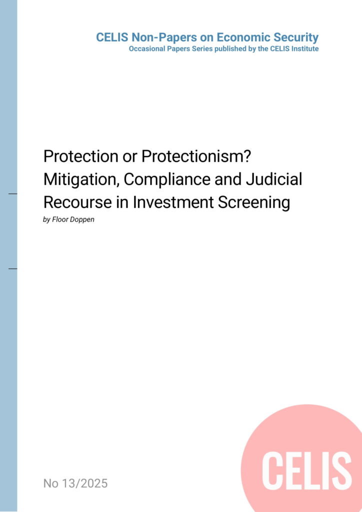 Non-Paper No 13/2025: Protection or Protectionism? Mitigation, Compliance and Judicial Recourse in Investment Screening Non-Paper No 13/2025: Protection or Protectionism? Mitigation, Compliance and Judicial Recourse in Investment Screening